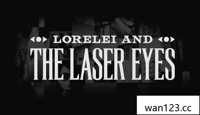  罗蕾莱和激光眼（Lorelei and the Laser Eyes）中文[P] NS switch游戏 百度网盘下载