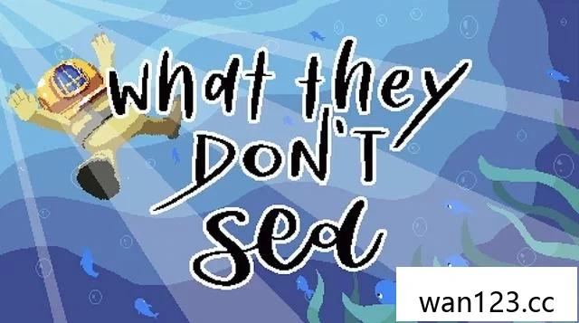  他们不喜欢的东西 What They Don’t Sea [P] NS switch游戏 百度网盘下载